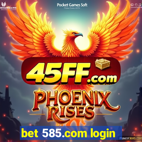 bet 585.com login